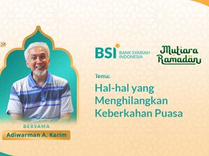 Mutiara Ramadan Adiwarman A. Karim: Hal-hal yang Menghilangkan Keberkahan Puasa