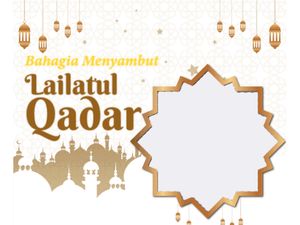 20 Twibbon Malam Lailatul Qadar: Link Download dan Cara Pakai 20 Twibbon Malam Lailatul Qadar: Link Download dan Cara Pakai