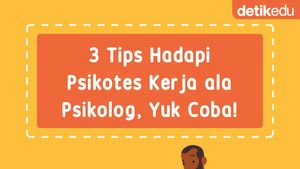 Infografis: Deg-degan Mau Hadapi Psikotes Kerja? Yuk Simak Tipsnya di Sini!