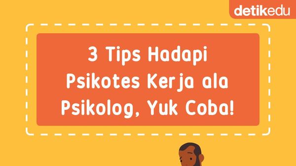 Infografis: Deg-degan Mau Hadapi Psikotes Kerja? Yuk Simak Tipsnya di Sini!