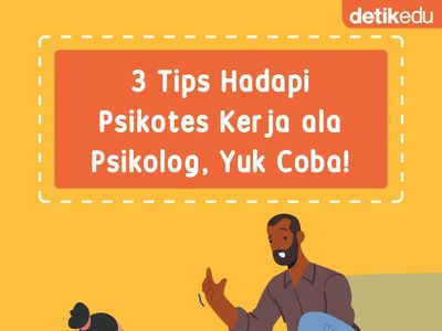Infografis: Deg-degan Mau Hadapi Psikotes Kerja? Yuk Simak Tipsnya di Sini!