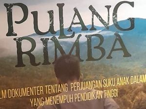Film Pulang Rimba Diharapkan Bisa Tingkatkan Semangat Belajar Film Pulang Rimba Diharapkan Bisa Tingkatkan Semangat Belajar