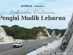 Eksotik Episode 2: Serbaneka Destinasi Pengisi Mudik Lebaran