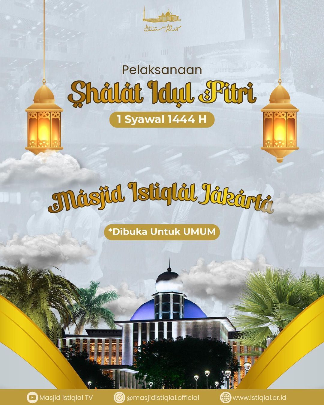 Info Pelaksanaan Salat Idul Fitri di Masjid Istiqlal pada Sabtu, 22 April 2023.