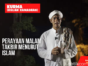 Pandangan Islam soal Perayaan Malam Takbir Idul Fitri Pandangan Islam soal Perayaan Malam Takbir Idul Fitri