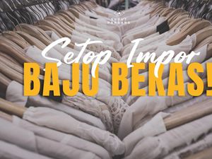 Pemerintah Hindarkan Indonesia Jadi Tempat Sampah Tekstil Dunia Pemerintah Hindarkan Indonesia Jadi Tempat Sampah Tekstil Dunia