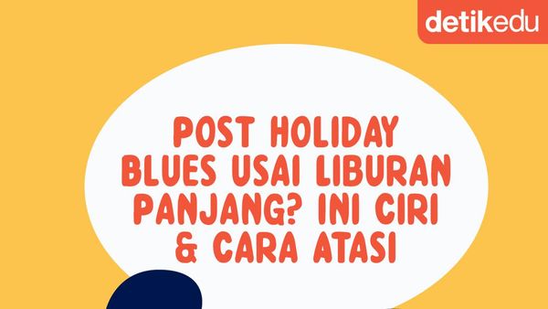 Infografis: Ciri & Cara Atasi Post Holiday Blues Usai Libur Panjang