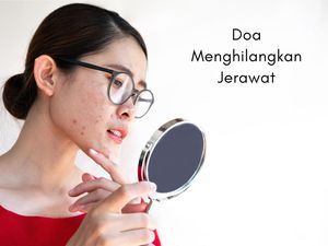 Doa Hilangkan Jerawat Agar Wajah Selalu Flawless Doa Hilangkan Jerawat Agar Wajah Selalu Flawless