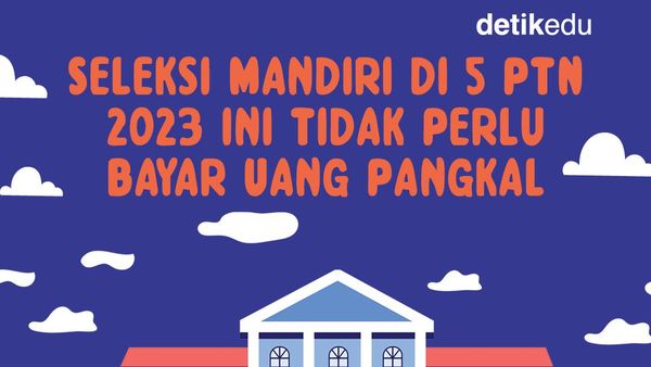 Infografis: Seleksi Mandiri 5 PTN Ini Tanpa Uang Pangkal