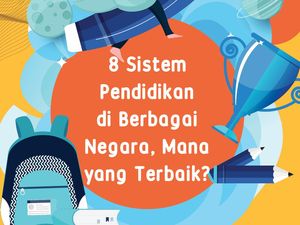 Infografis: 8 Sistem Pendidikan di Berbagai Negara Infografis: 8 Sistem Pendidikan di Berbagai Negara