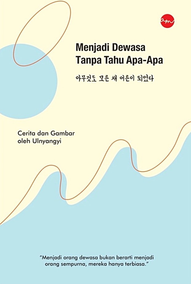 Menjadi Dewasa Tanpa Tahu Apa-apa/Foto: gramedia.com Menjadi Dewasa Tanpa Tahu Apa-apa