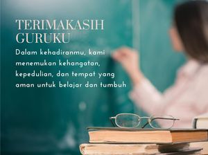 50 Kata-kata untuk Guru Tercinta, Penuh Makna untuk Ucapan Terimakasih