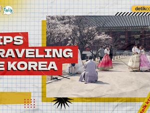 K-Talk: Tips Penting Buat detikers yang Mau Jalan-jalan ke Korea Selatan K-Talk: Tips Penting Buat detikers yang Mau Jalan-jalan ke Korea Selatan