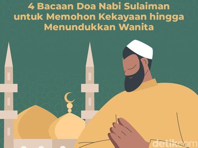 Infografis: 4 Bacaan Doa Nabi Sulaiman untuk Memohon Kekayaan-Menundukkan Wanita
