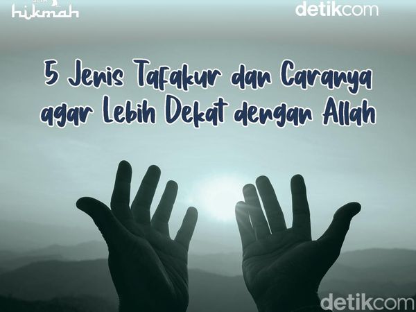 Infografis: Jenis dan Cara Tafakur, Yuk Lakukan agar Lebih Dekat dengan Allah