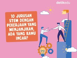 Infografis: 10 Jurusan STEM dengan Pekerjaan Menjanjikan di Masa Depan