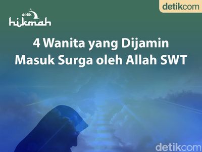 Infografis: 4 Wanita yang Dijamin Masuk Surga oleh Allah SWT