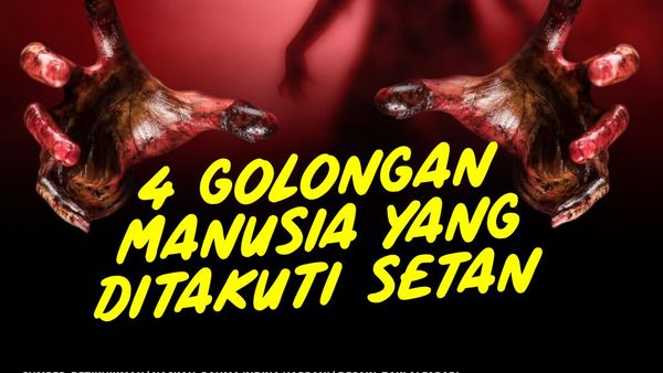 Infografis: 4 Golongan Manusia yang Ditakuti Setan