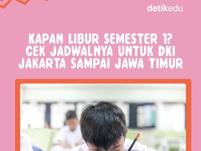 Infografis: Jadwal Libur Semester I untuk DKI Jakarta hingga Jawa Timur