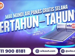 Pakai Wika Water Heater Mandi Air Panas Gratis Selama Bertahun-tahun