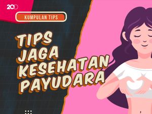 KuTips: Ladies, Ini Lho Cara Merawat Kesehatan Payudara!