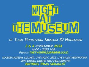 Jadwal Night at the Museum di Tugu Pahlawan Surabaya: Ada Srimulat Rek! Jadwal Night at the Museum di Tugu Pahlawan Surabaya: Ada Srimulat Rek!