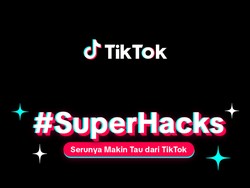 TikTok Ajak Pengguna Bagikan Konten Edukatif Lewat Challenge #SuperHacks
