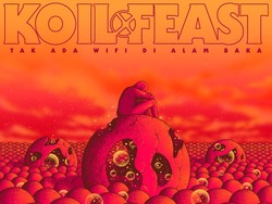 Lagu Religi Khas Koil dan .Feast: Tak Ada Wifi di Alam Baka