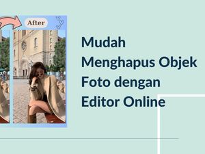 Cara Mudah Menghapus Objek Foto Secara Online