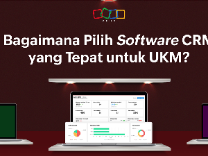 7 Faktor Penting dalam Memilih Software CRM yang Wajib Anda Ketahui!