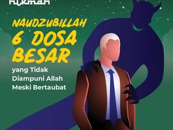 6 Dosa Besar yang Tidak Diampuni Allah Meski Bertobat