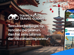 Tips Liburan Menyenangkan dan Hemat dengan Traveloka Travel Guide