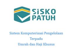 Mengenal SISKOPATUH, Sistem Informasi Digital Jemaah Umroh dan Haji Khusus