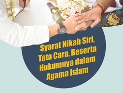 Syarat Nikah Siri, Tata Cara, Beserta Hukumnya dalam Agama Islam