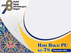 10 Twibbon Hari Bakti PU ke-78 Tahun 2023 untuk Dipakai 3 Desember