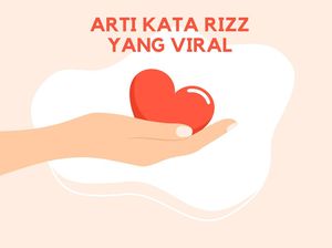Arti Rizz, Bahasa Gaul Viral Jadi Kata Terpopuler 2023 Menurut Oxford