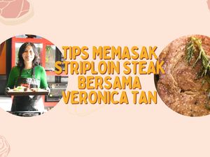 Memasak Striploin Steak Bersama Veronica Tan Memasak Striploin Steak Bersama Veronica Tan