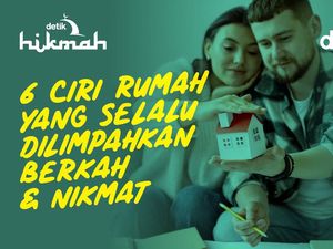 6 Ciri Rumah yang Selalu Dilimpahkan Berkah dan Nikmat