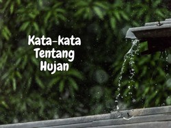 40 Kata-kata Hujan yang Romantis dan Syahdu, Cocok Dikirim Buat Pacar