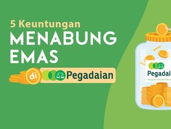 Mudah dan Cepat, Ini Keuntungan Menabung Emas di Pegadaian