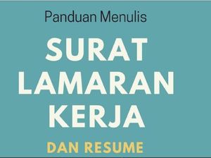 Contoh Surat Lamaran Pekerjaan, Fresh Graduate Wajib Tahu! Contoh Surat Lamaran Pekerjaan, Fresh Graduate Wajib Tahu!