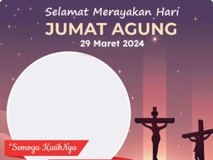 25 Link Twibbon Jumat Agung 2024 Jelang Peringatan Tanggal 29 Maret