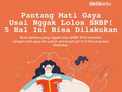 Pantang Mati Gaya Usai Nggak Lolos SNBP 2024! 5 Hal Ini Bisa Dilakukan