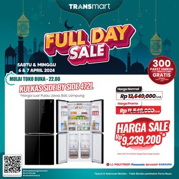 Diskon Jutaan Rupiah untuk Pembelian Side Fridge 472L Transsmart All Day Sale, Sabtu 6 April 2024.