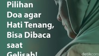 5 Doa agar Hati Tenang, Yuk Dibaca saat Gelisah!