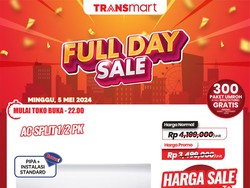 AC Split 1/2 PK Hemat 1 Juta di Transmart Full Day Sale!
