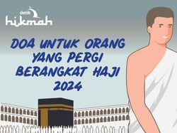 Doa untuk Orang Berangkat Naik Haji 2024
