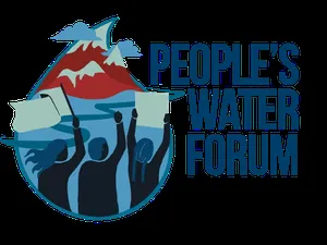 Sejarah, Gerakan, dan Tujuan Peoples Water Forum (PWF) Sejarah, Gerakan, dan Tujuan Peoples Water Forum (PWF)