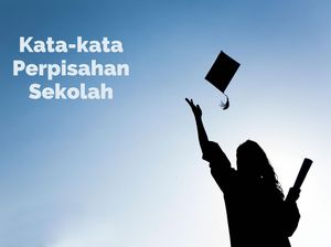 35 Kata-kata Perpisahan untuk Guru dari Murid yang Menyentuh 35 Kata-kata Perpisahan untuk Guru dari Murid yang Menyentuh
