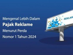 Mengenal Pajak Reklame di Jakarta Menurut Perda Nomor 1 Tahun 2024